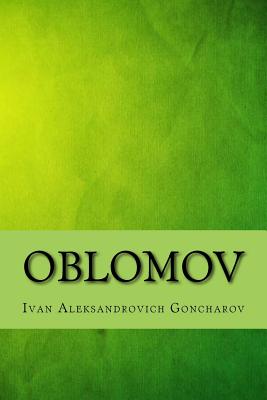 Oblomov - Goncharov, Ivan Aleksandrovich