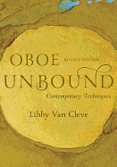 Oboe Unbound: Contemporary Techniques, Revised Edition