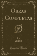 Obras Completas (Classic Reprint)