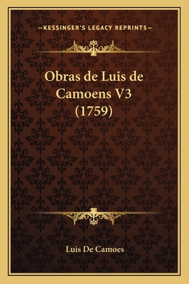 Obras de Luis de Camoens V3 (1759) - De Camoes, Luis