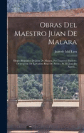 Obras Del Maestro Juan De Malara: Elogio Biogrfico De Juan De Malara, Por Francisco Pachero. Descripcion De La Galera Real Del Sermo. Sr. D. Juan De Austria...