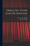 Obras del Padre Juan de Mariana