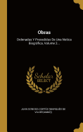 Obras: Ordenadas Y Precedidas De Una Notica Biogrfica, Volume 2...