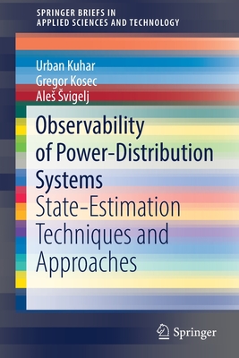 Observability of Power-Distribution Systems: State-Estimation Techniques and Approaches - Kuhar, Urban, and Kosec, Gregor, and Svigelj, Ales