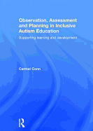 Observation, Assessment and Planning in Inclusive Autism Education: Supporting learning and development