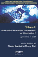 Observation des surfaces continentales par tldtection I: Agriculture et fort