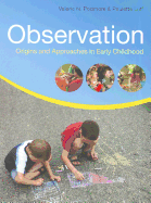 Observation: Origins and Approaches in Early Childhood