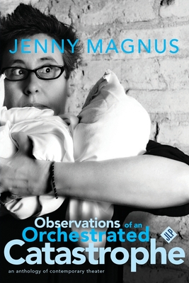 Observations of an Orchestrated Catastrophe - Magnus, Jenny