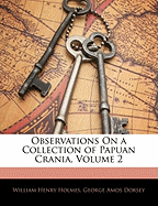Observations on a Collection of Papuan Crania, Volume 2
