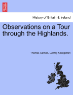 Observations on a Tour Through the Highlands. Erster Band