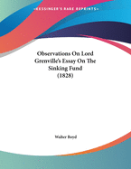 Observations on Lord Grenville's Essay on the Sinking Fund (1828)