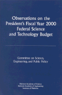 Observations on the President's Fiscal Year 2000 Federal Science and Technology Budget