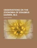 Observations on the Zoonomia of Erasmus Darwin, M.D.