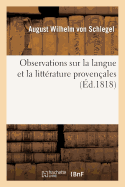 Observations Sur La Langue Et La Littrature Provenales