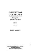 Observing Ourselves: Essays Social Res - Babbie, Earl Robert