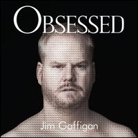 Obsessed - Jim Gaffigan
