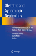 Obstetric and Gynecologic Nephrology: Women's Health Issues in the Patient with Kidney Disease