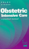 Obstetric Intensive Care: A Practical Manual