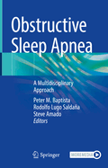 Obstructive Sleep Apnea: A Multidisciplinary Approach