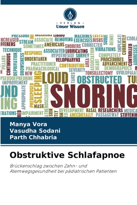 Obstruktive Schlafapnoe - Vora, Manya, and Sodani, Vasudha, and Chhabria, Parth