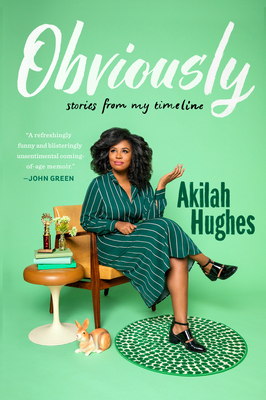 Obviously: Stories from My Timeline - Hughes, Akilah