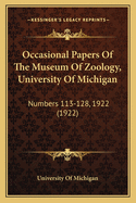 Occasional Papers of the Museum of Zoology, University of Michigan: Numbers 113-128, 1922 (1922)