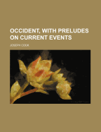 Occident, with Preludes on Current Events