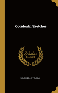 Occidental Sketches