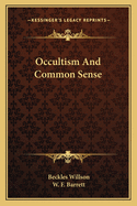 Occultism And Common Sense