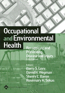 Occupational and Environmental Health: Recognizing and Preventing Disease and Injury