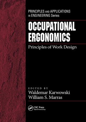 Occupational Ergonomics: Principles of Work Design - Karwowski, Waldemar (Editor), and Marras, William S. (Editor)
