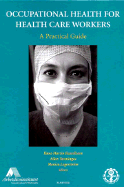 Occupational Health for Health Care Workers: A Practical Guide