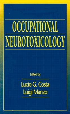 Occupational Neurotoxicology - Costa, Lucio G, and Manzo, Luigi