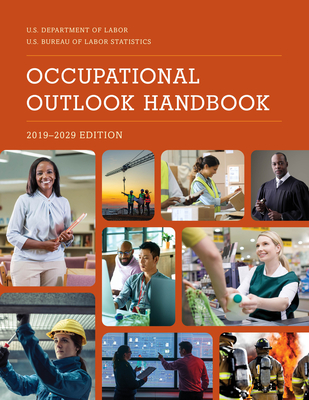 Occupational Outlook Handbook, 2019-2029 - Bureau of Labor Statistics (Editor)