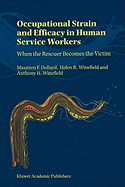 Occupational Strain and Efficacy in Human Service Workers: When the Rescuer Becomes the Victim