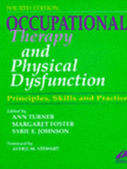 Occupational Therapy and Physical Dysfunction: Principles, Skills and Practice