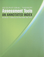 Occupational Therapy Assessment Tools: An Annotated Index