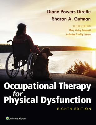 Occupational Therapy for Physical Dysfunction - Dirette, Diane