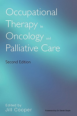 Occupational Therapy in Oncology 2e - Cooper, Jill (Editor)