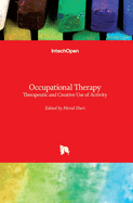 Occupational Therapy: Therapeutic and Creative Use of Activity