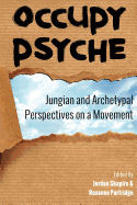Occupy Psyche: Jungian and Archetypal Perspectives on a Movement