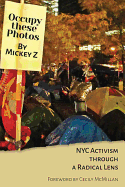 Occupy These Photos: NYC Activism Through a Radical Lens