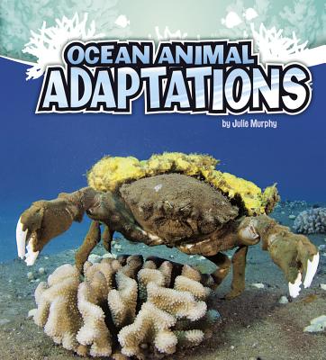 Ocean Animal Adaptations - Murphy, Julie