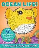 Ocean Life!: A Coloring and Activity Book for Kids