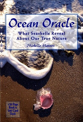 Ocean Oracle: What Seashells Reveal about Our True Nature - Hanson, Michelle