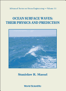 Ocean Surface Waves: Their Physics and Prediction