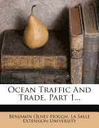 Ocean Traffic and Trade, Part 1...