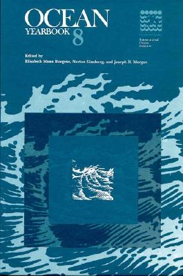 Ocean Yearbook, Volume 8: Volume 8 - Borgese, Elisabeth Mann (Editor), and Ginsburg, Norton (Editor), and Morgan, Joseph R (Editor)
