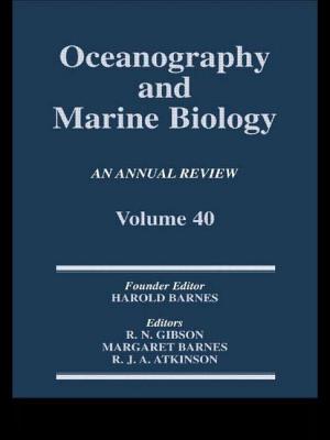 Oceanography and Marine Biology, an Annual Review, Volume 40: An Annual Review: Volume 40 - Gibson, R N (Editor), and Barnes, Margaret, PhD, Rm, RN (Editor), and Atkinson, R J a (Editor)
