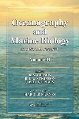 Oceanography and Marine Biology: An Annual Review. Volume 44 - Gibson, R N (Editor), and Atkinson, R J a (Editor), and Gordon, J D M (Editor)